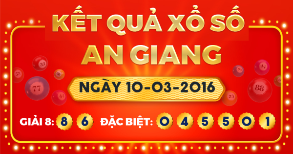 Xổ số An Giang ngày 10 tháng 3