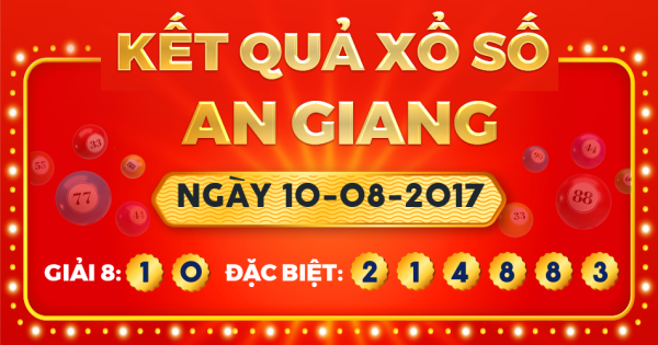 Xổ số An Giang ngày 10 tháng 8