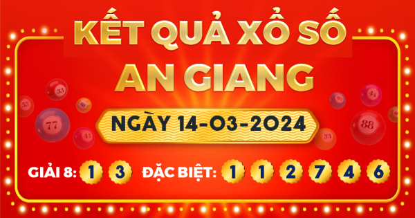 Xổ số An Giang ngày 14 tháng 3