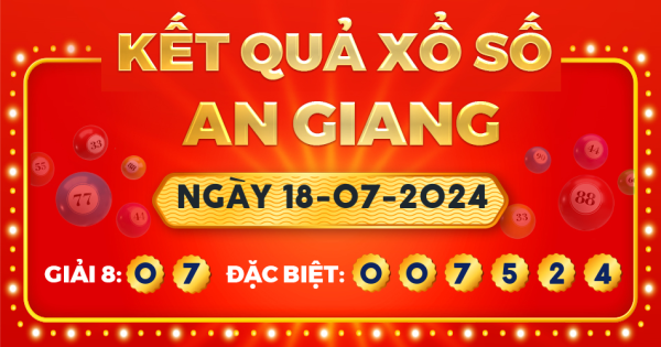 Xổ số An Giang ngày 18 tháng 7